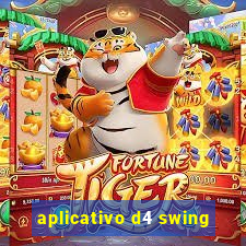 aplicativo d4 swing